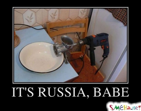 IT'S RUSSIA, BABE